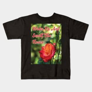 Wake Up And Smell The Roses Kids T-Shirt